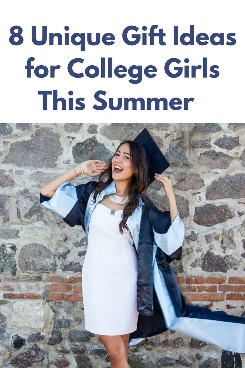 8 Unique Gift Ideas for College Girls This Summer